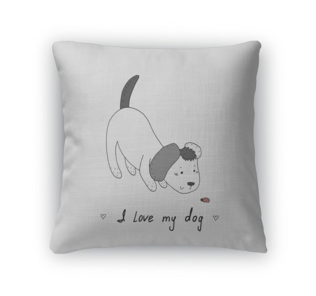 Throw Pillow, I Love My Dog Card Hand Drawn Cute Cartoon Dog Illustration